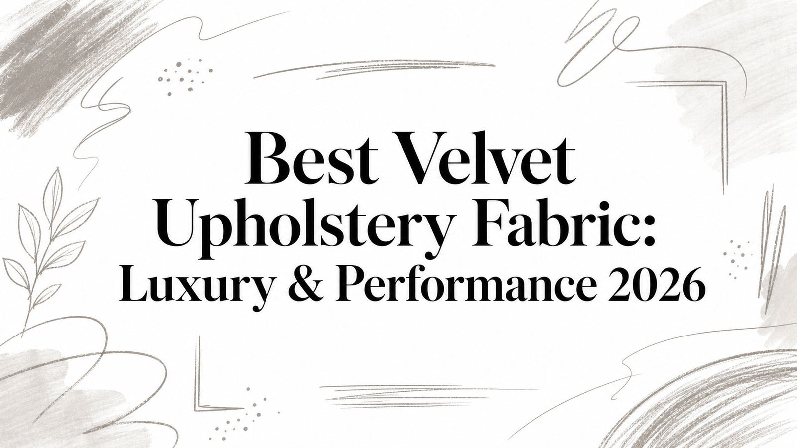 Best Velvet Upholstery Fabric: Luxury & Performance 2026