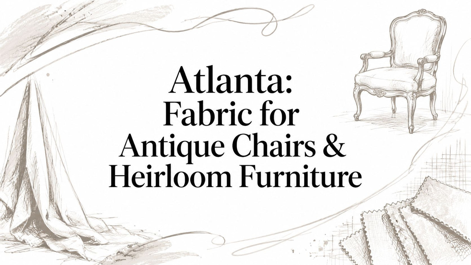 Atlanta: Fabric for Antique Chairs & Heirloom Furniture