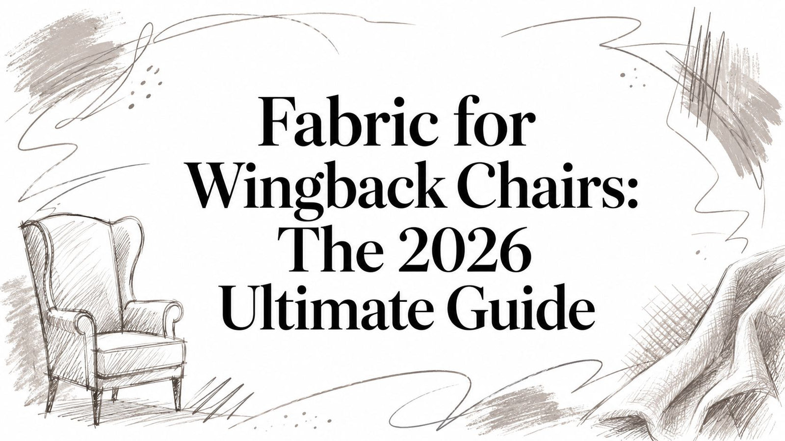 Fabric for Wingback Chairs: The 2026 Ultimate Guide