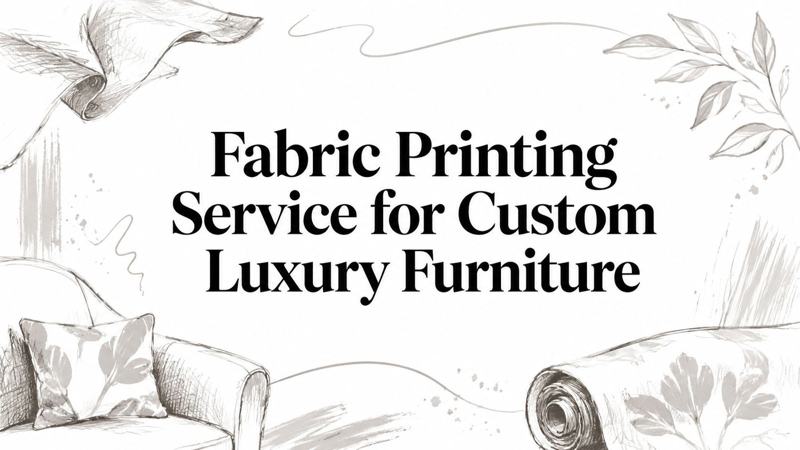 Fabric Printing Service for Custom Luxury Furniture